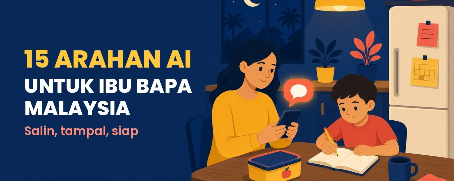 Ilustrasi seorang ibu memegang telefon dengan ikon sembang AI di sebelah anak lelakinya yang sedang menulis kerja sekolah di meja dapur pada waktu malam, dengan tajuk 15 Arahan AI Untuk Ibu Bapa Malaysia