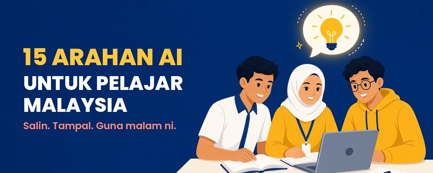 Ilustrasi tiga pelajar, seorang berbaju sekolah, seorang bertudung dengan tali nama dan seorang berhud kuning, melihat komputer riba bersama di bawah mentol idea, dengan tajuk 15 Arahan AI Untuk Pelajar Malaysia